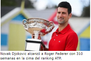 Djokovic igualó las 310 semanas de Federer como número uno en ranking ATP
